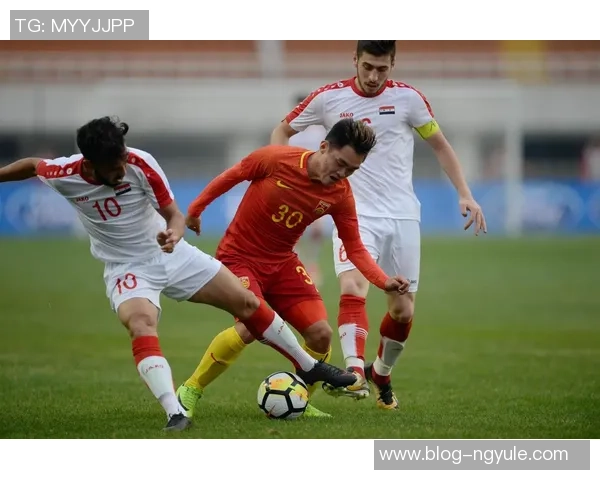 中国与叙利亚足球比赛精彩回放视频全程回顾与分析