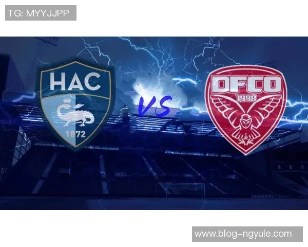 尼姆主场迎战阿尔勒争夺法乙联赛关键三分之战